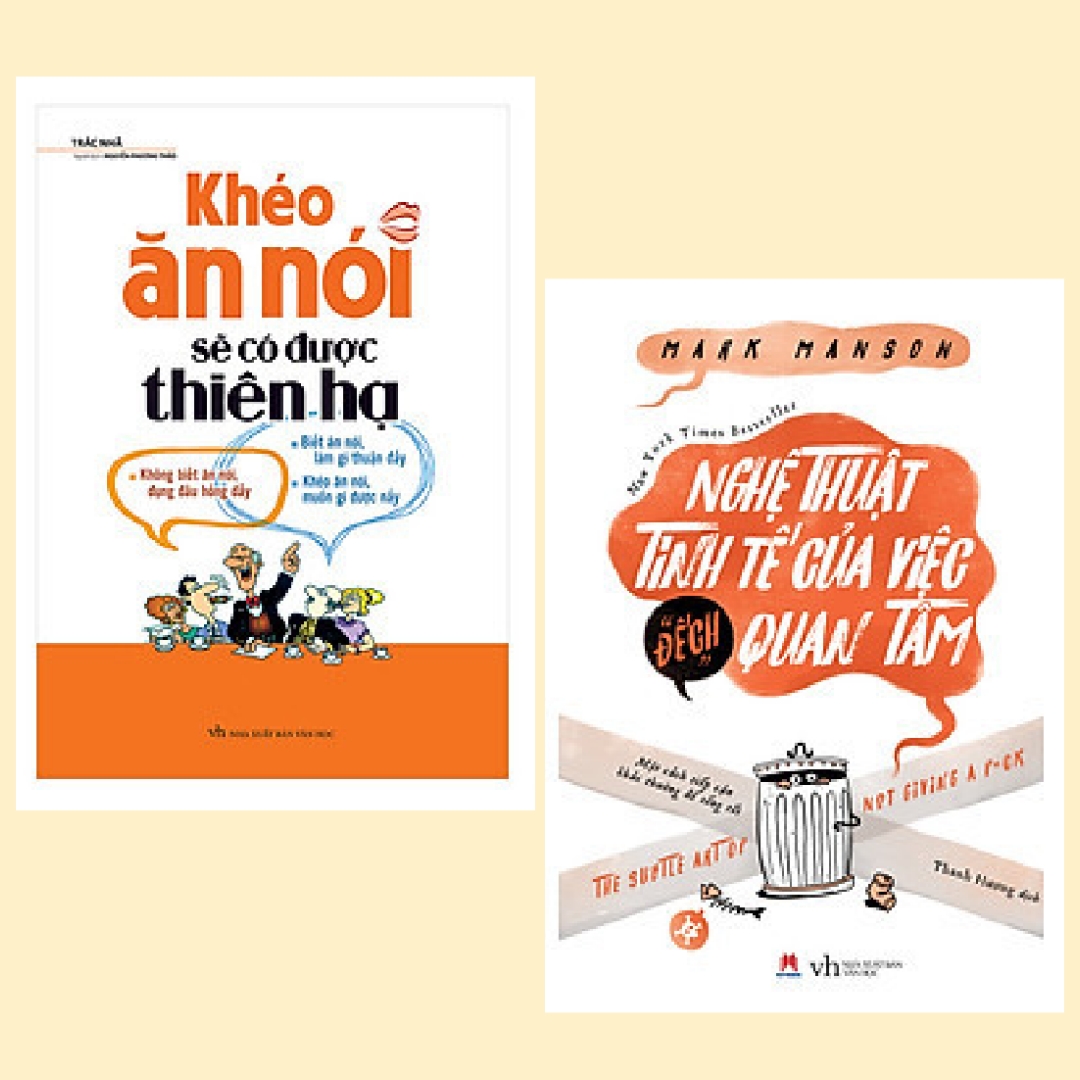 Combo 2 cuốn: Nghệ thuật tinh tế của việc đek quan tâm + Khéo ăn nói