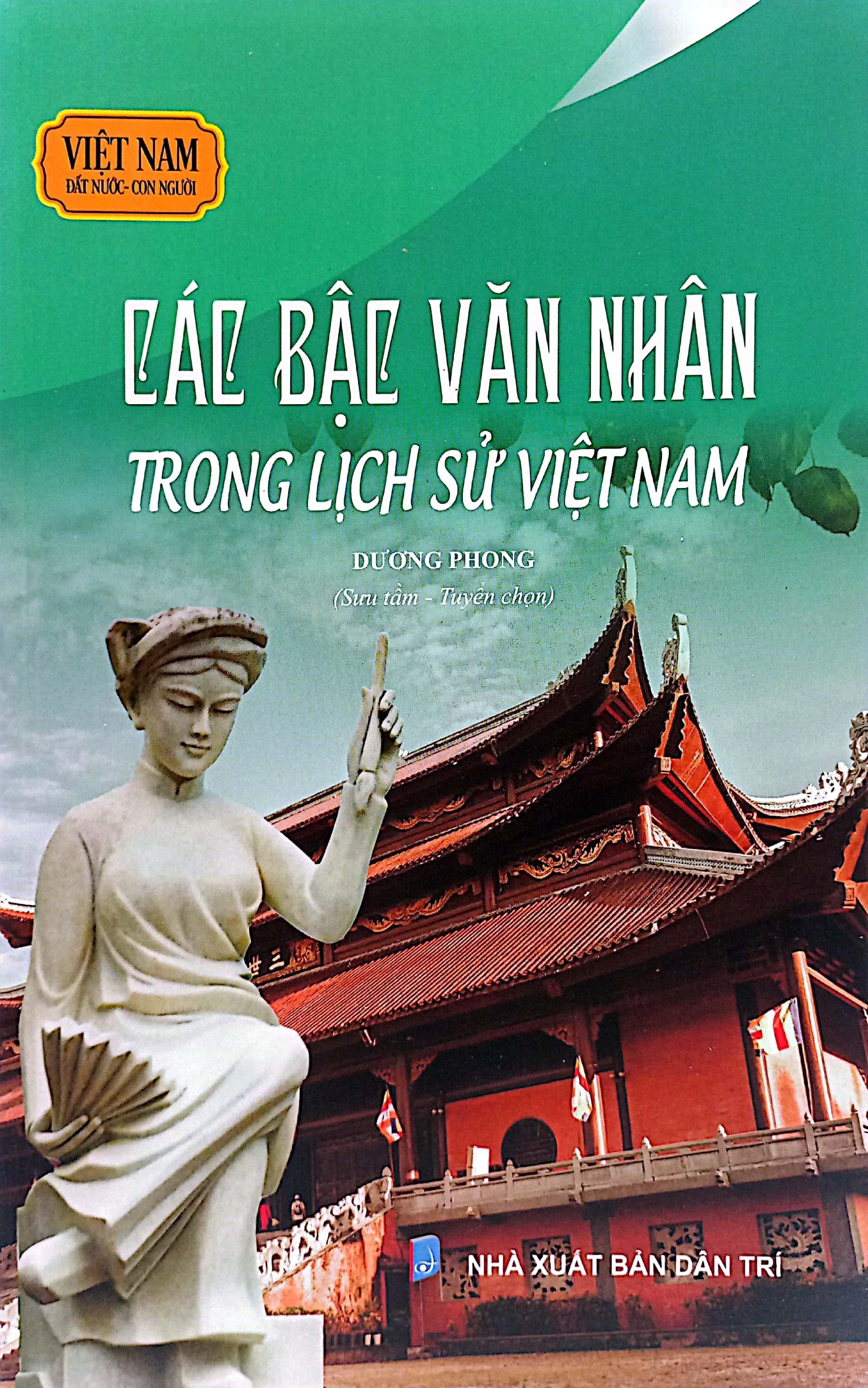 Việt Nam Đất Nước-Con Người - Các Bậc Văn Nhân Trong Lịch Sử Việt Nam