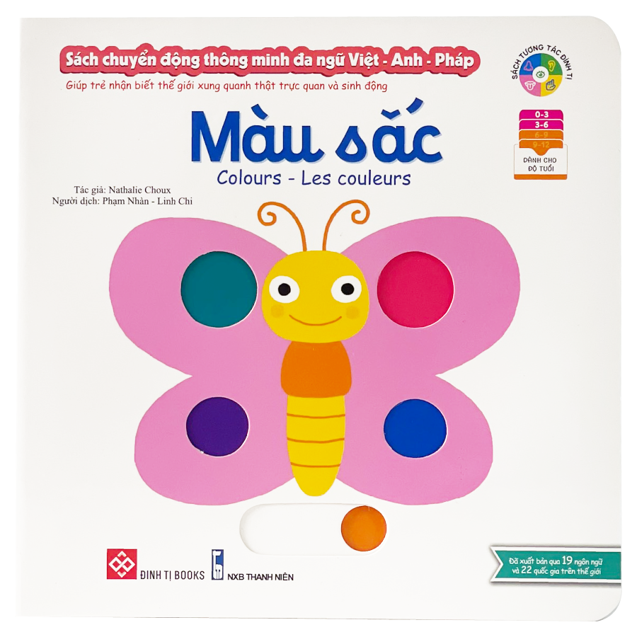 Sách tương tác - Sách chuyển động thông minh đa ngữ Việt - Anh - Pháp: Màu sắc – Colours – Les Couleurs