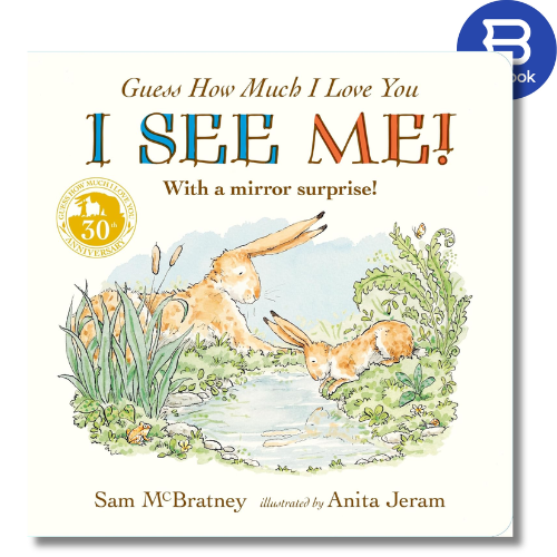 Sách thiếu nhi tiếng Anh - Guess How Much I Love You: I See Me!