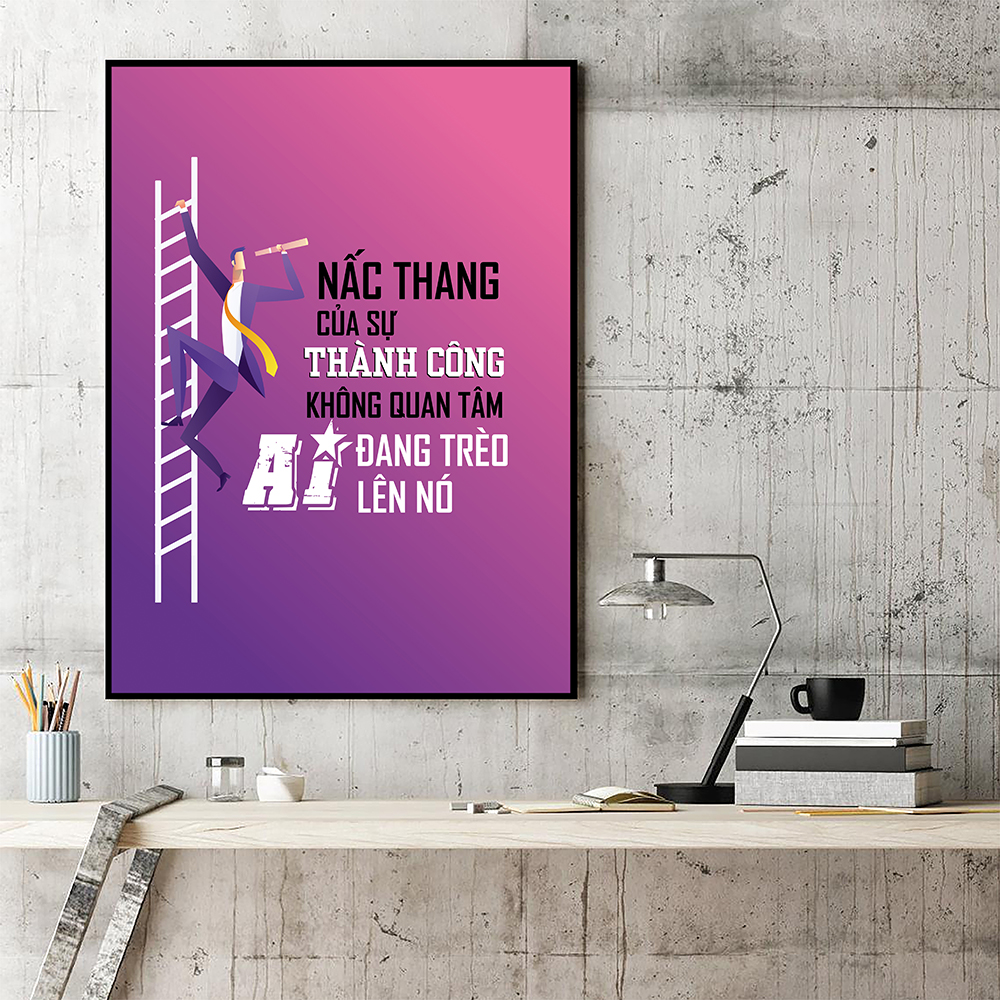 Tranh động lực Nấc thang của sự thành công không quan tâm ai đang trèo lên nó-Model: AZ1-0461