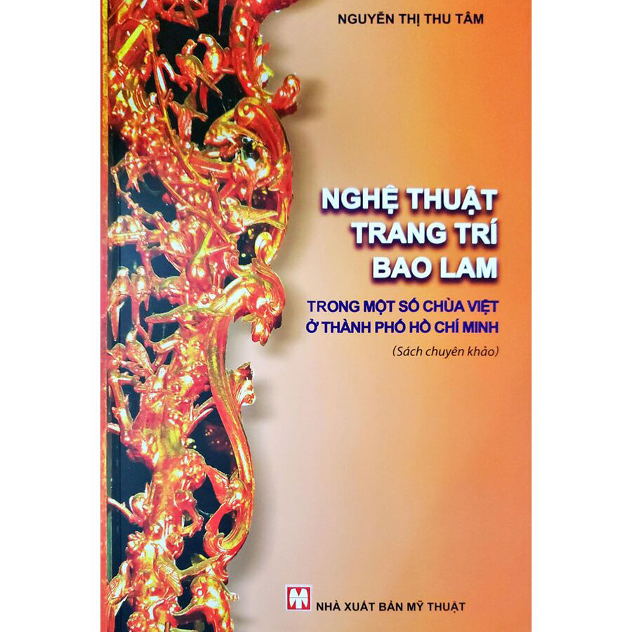 NGHỆ THUẬT TRANG TRÍ BAO LAM TRONG MỘT SỐ CHÙA
VIỆT Ở THÀNH PHỐ HỒ CHÍ MINH