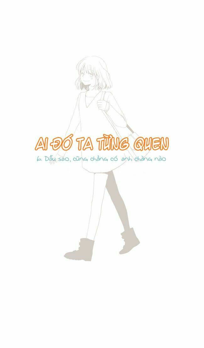 ai đó ta từng quen chapter 6 2