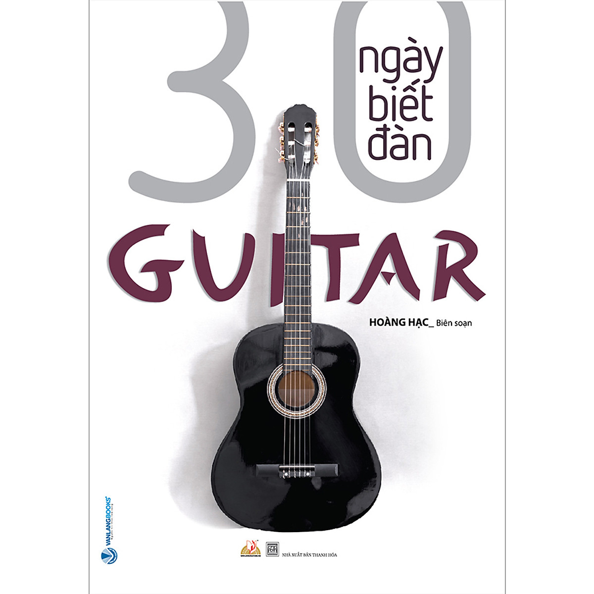 30 Ngày Biết Đàn Guitar