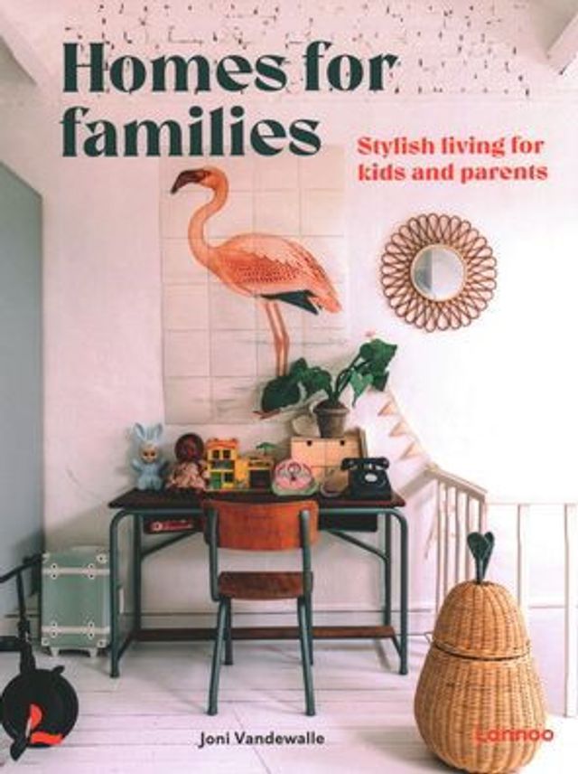 Homes For Families : Stylish Living For Kids And Parents