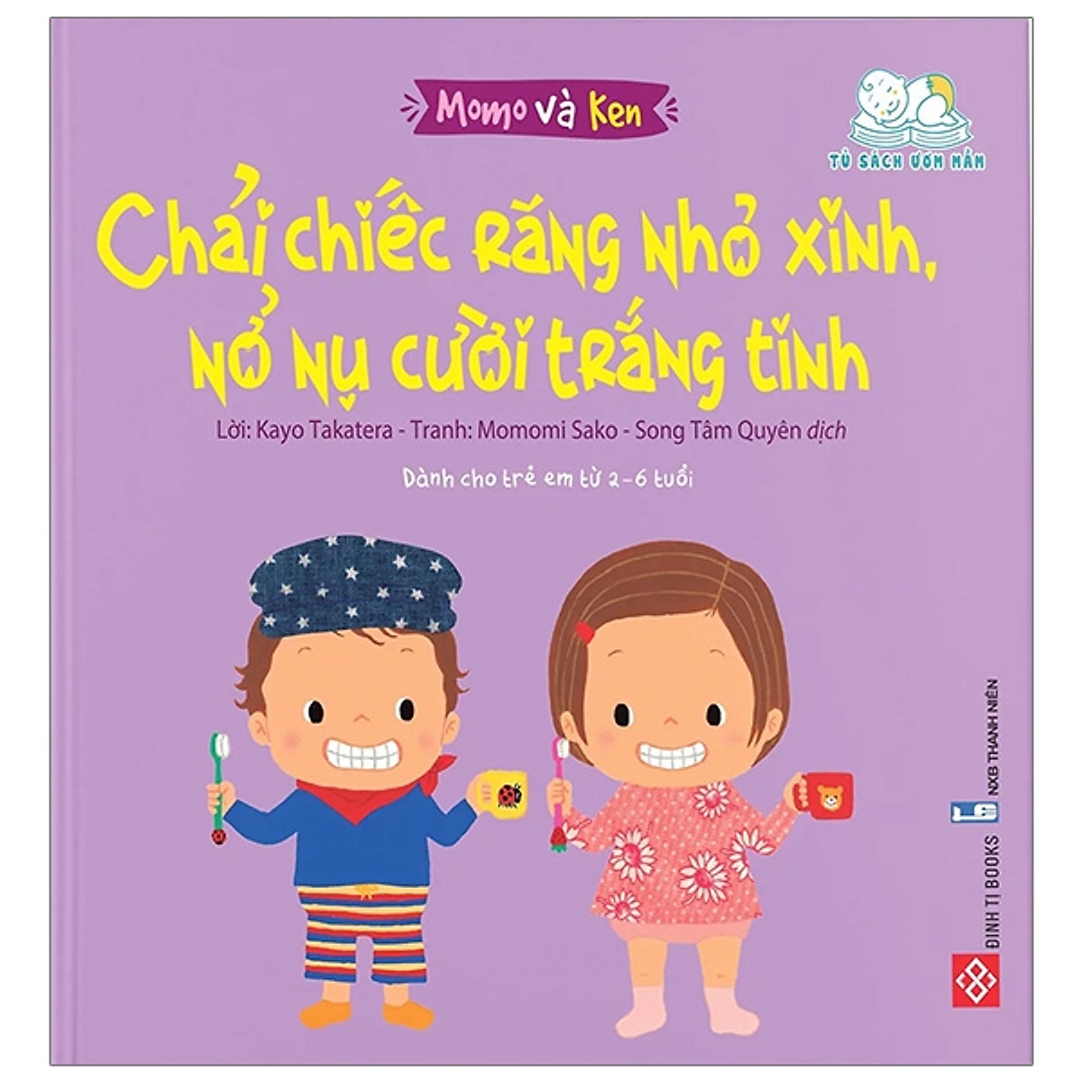 Momo và Ken- Chải chiếc răng nhỏ xinh, nở nụ cười trắng tinh