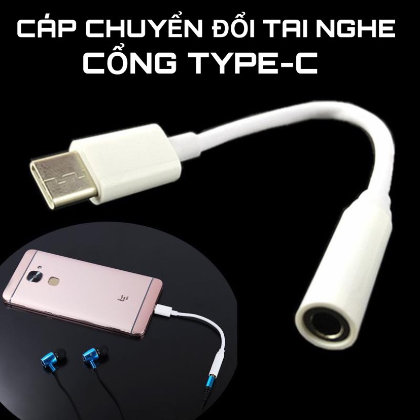 CÁP CHUYỂN ĐỔI TAI NGHE USB TYPE C SANG JACK 3.5 MM CHO  ĐIỆN THOẠI ANDOIRD SAMSUNG OPPO XIOAMI ..