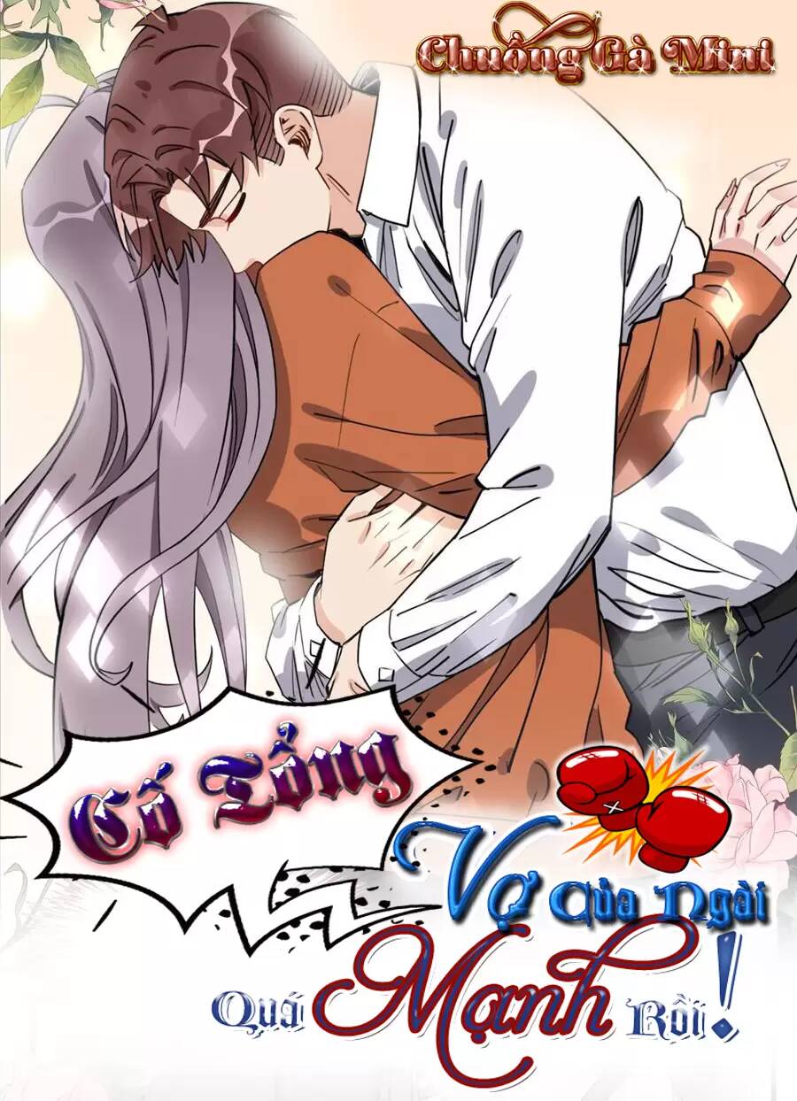 cố tổng, vợ của ngài quá mạnh rồi! chapter 68 1