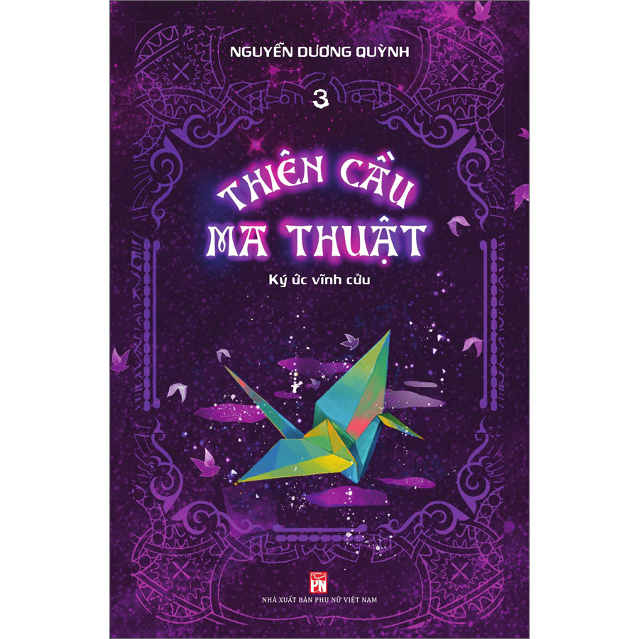 Thiên Cầu Ma Thuật: Tập 3 - Ký Ức Vĩnh Cửu