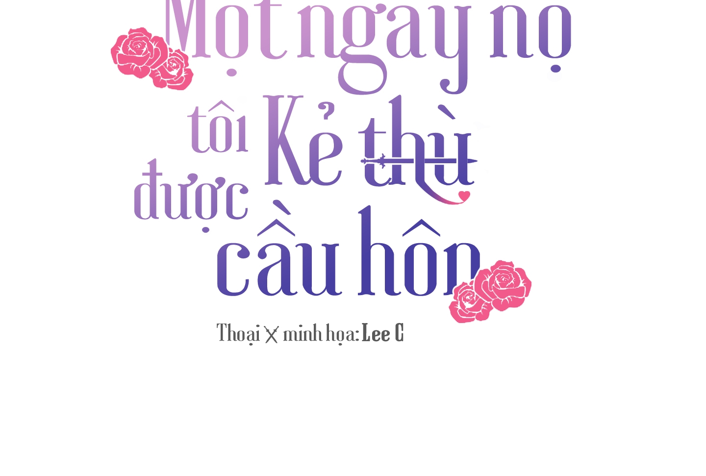 một ngày nọ, tôi được kẻ thù cầu hôn chapter 37 3