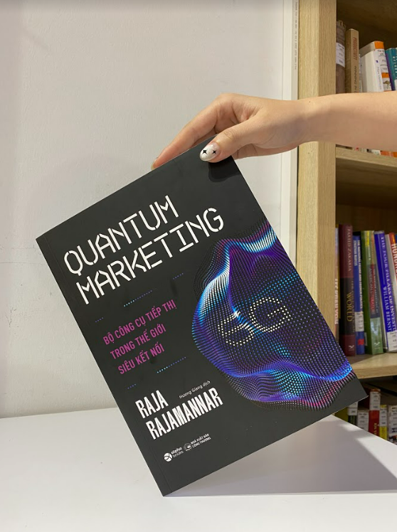 Quantum Marketing - Bộ Công Cụ Tiếp Thị Trong Thế Giới Siêu Kết Nối