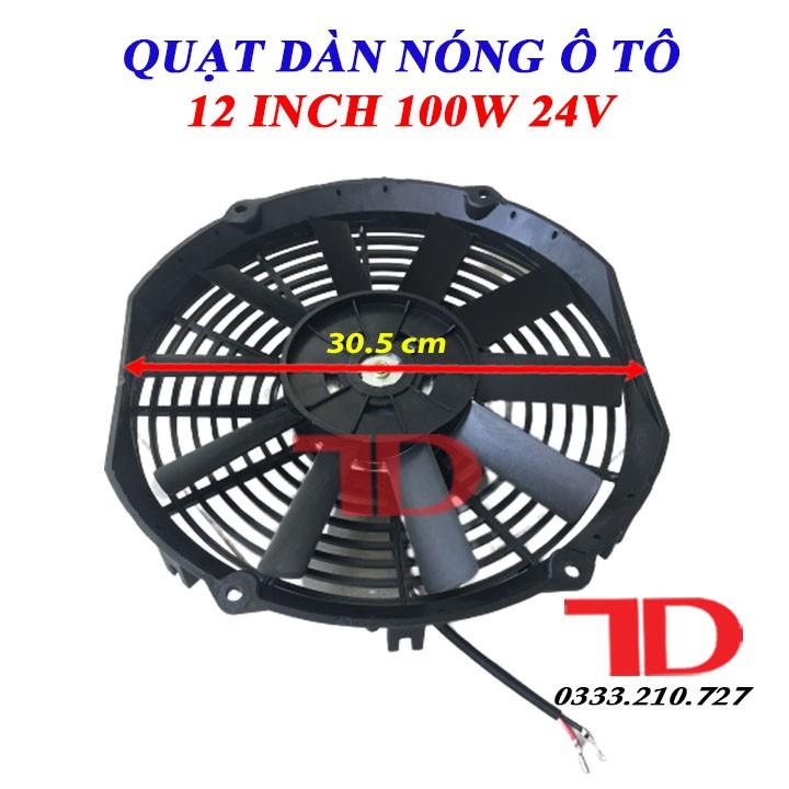 Quạt dàn nóng ô tô chế 12 inch 30.5 cm 80W 24V cánh thẳng loại tốt