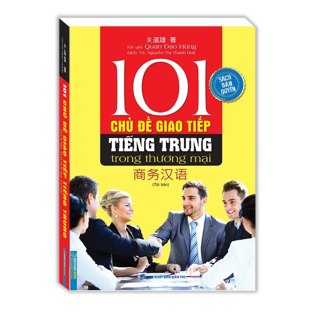 Sách - 101 chủ đề giao tiếp tiếng Trung trong thương mại (sách bản quyền) - tái bản