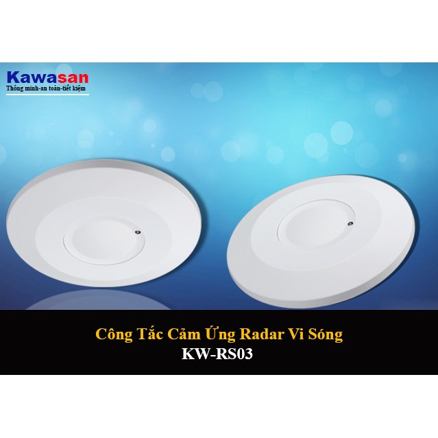 CÔNG TẮC CẢM ỨNG RADA VI SÓNG KAWASAN -  RS03B (HÀNG CHÍNH HÃNG )