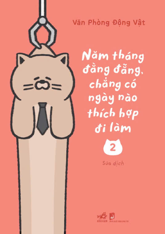 Sách - Năm tháng đằng đẵng, chẳng có ngày nào thích hợp đi làm ( TẬP 2) (Văn phòng động vật) (Nhã Nam Official)