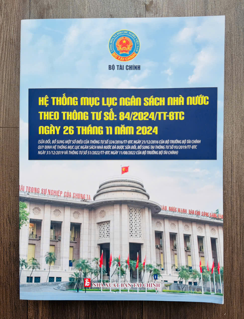 Hệ Thống Mục Lục Ngân Sách Nhà Nước (Đã được sửa đổi theo thông tư số 84/2024/TT-BTC ngày 26 tháng 11 năm 2024)