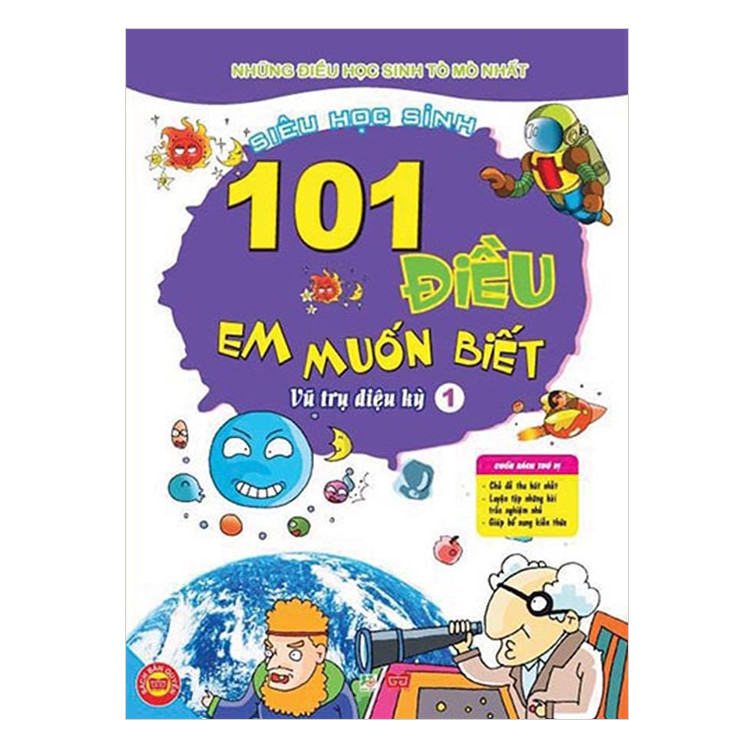 101 Điều Em Muốn Biết - Vũ Trụ Diệu Kỳ - Tập 1