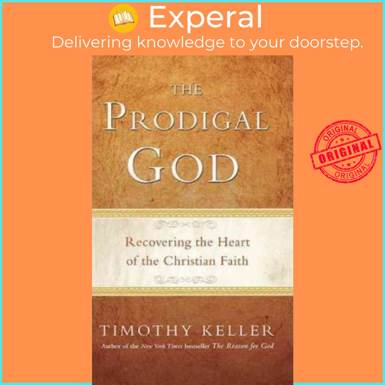 Sách - The Prodigal God : Recovering the Heart of the Christian Faith by Timothy Keller (US edition, paperback)