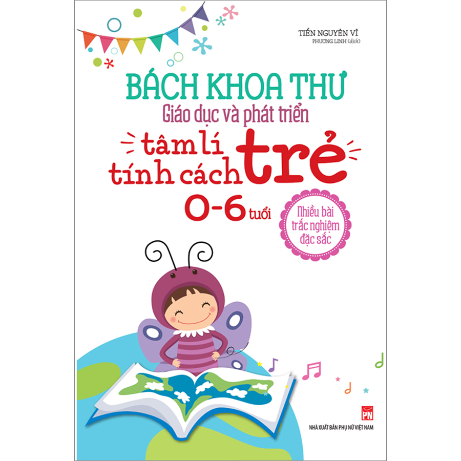 Bách Khoa Toàn Thư Giáo Dục Và Phát Triển  Tâm Lý Tính Cách Trẻ 0 -6 Tuổi