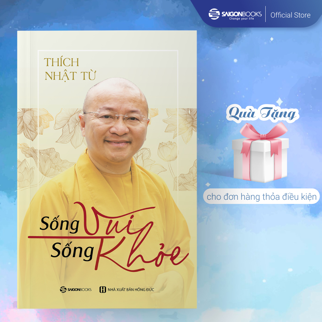 Sống vui sống khỏe - Tác giả: Thích Nhật Từ