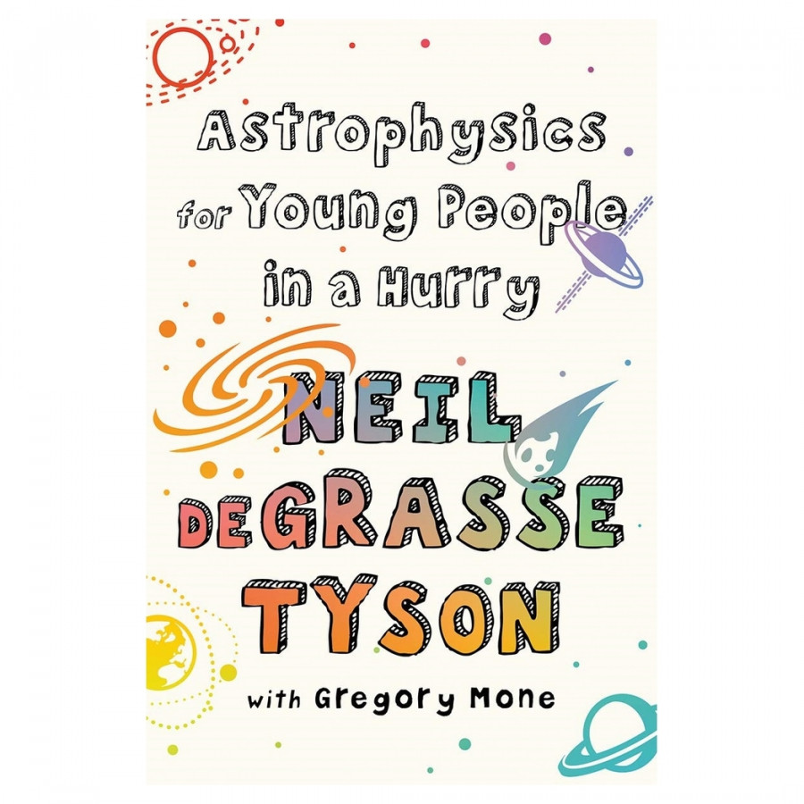 Astrophysics For Young People In A Hurry