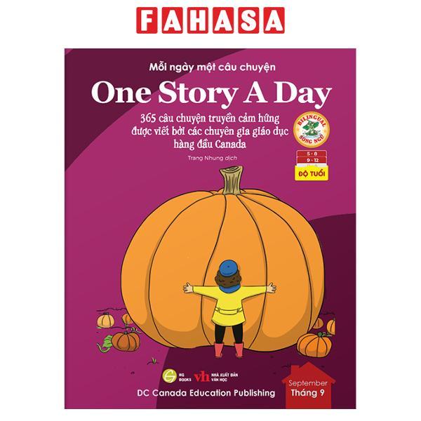 Mỗi Ngày Một Câu Chuyện - One Story A Day - 365 Câu Chuyện Truyền Cảm Hứng Được Viết Bởi Các Chuyên Gia Giáo Dục Hàng Đầu Canada - Tháng 9