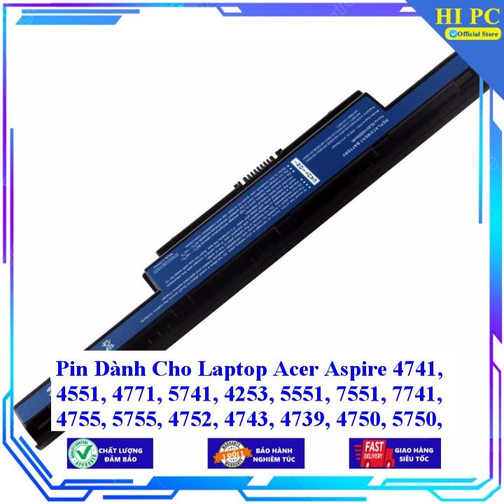 Pin Dành Cho Laptop Acer Aspire 4741 4551 4771 5741 4253 5551 7551 7741 4755 5755 4752 4743 4739 4750 5750 - Hàng Nhập Khẩu