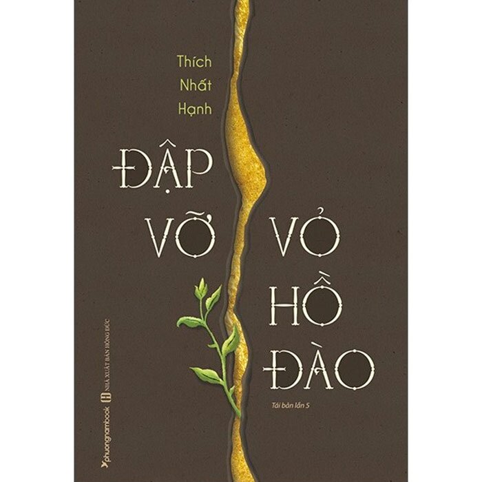 Đập Vỡ Vỏ Hồ Đào - Thiền sư Thích Nhất Hạnh