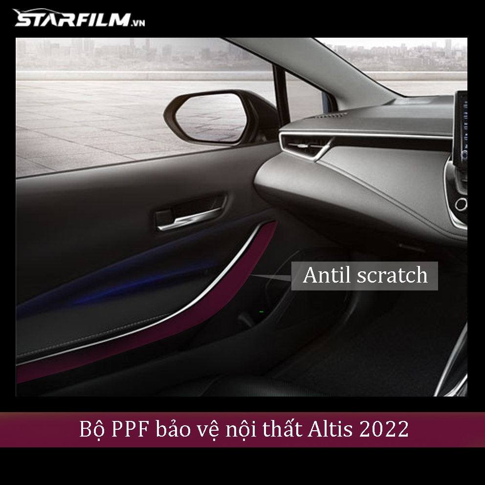 Toyota Altis 2022 PPF TPU nội thất chống xước tự hồi phục STARFILM