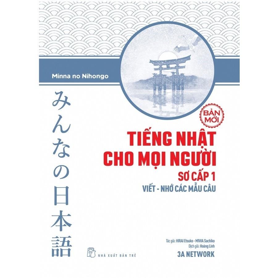 Tiếng Nhật Cho Mọi Người Sơ Cấp 1 - Viết - Nhớ Các Mẫu Câu - Bản Quyền