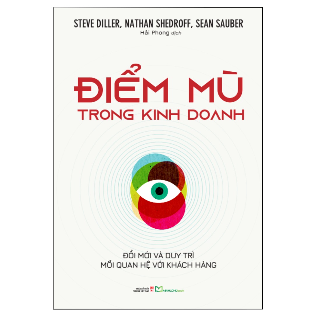 Sách Điểm Mù Trong Kinh Doanh - Đổi Mới Và Duy Trì Mối Quan Hệ Với Khách Hàng