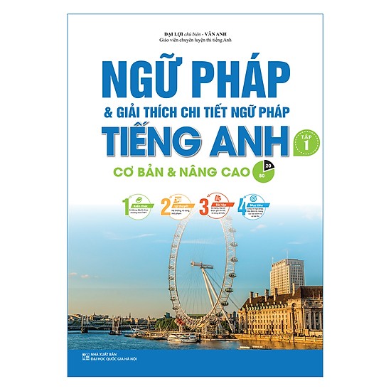 Học Tiếng Anh Dễ Dàng Hơn Với Cuốn Sách: Ngữ Pháp Và Giải Thích Chi Tiết Ngữ Pháp Tiếng Anh Tập 1 (Tái Bản)