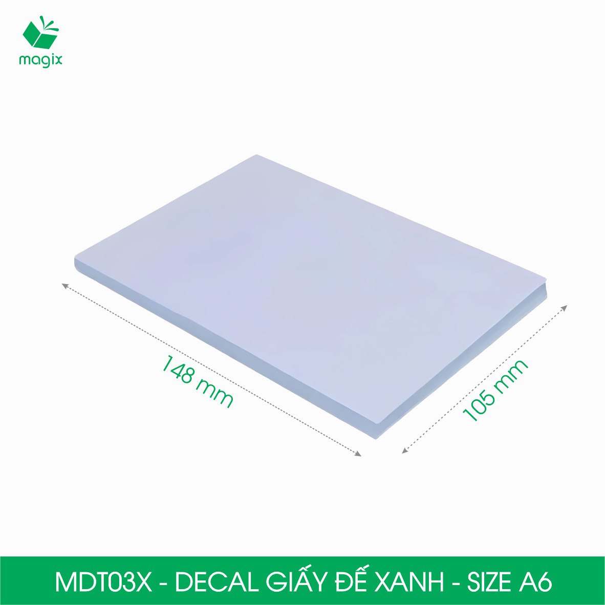 MDT03X - Xấp 50 tờ giấy decal đế xanh khổ A6 - Giấy in đơn hàng, nhãn dán, sticker đế xanh tự dính