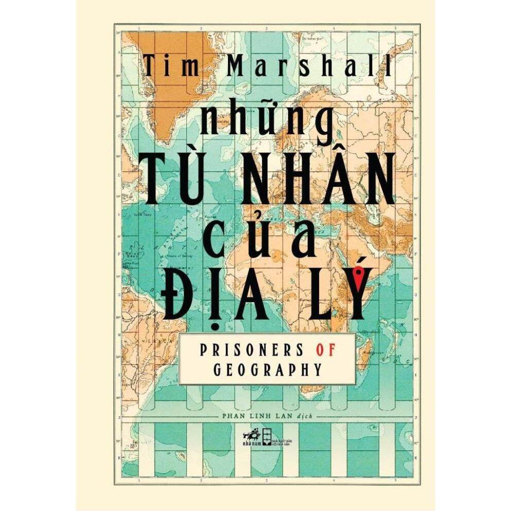 Combo Chia Rẽ - Tại Sao Chúng Ta Đang Sống Trong Thời Đại Của Những Bức Tường và Những Tù Nhân Của Địa Lý