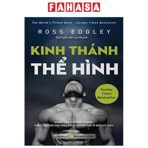 Kinh Thánh Thể Hình - Dành Cho Mọi Đối Tượng, Phục Vụ Mọi Mục Đích, Luyện Tập Ở Bất Cứ Đâu