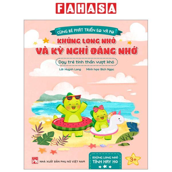 Cùng Bé Phát Triển EQ Và PQ - Khủng Long Nhỏ Và Kỳ Nghỉ Đáng Nhớ - Dạy Trẻ Tinh Thần Vượt Khó