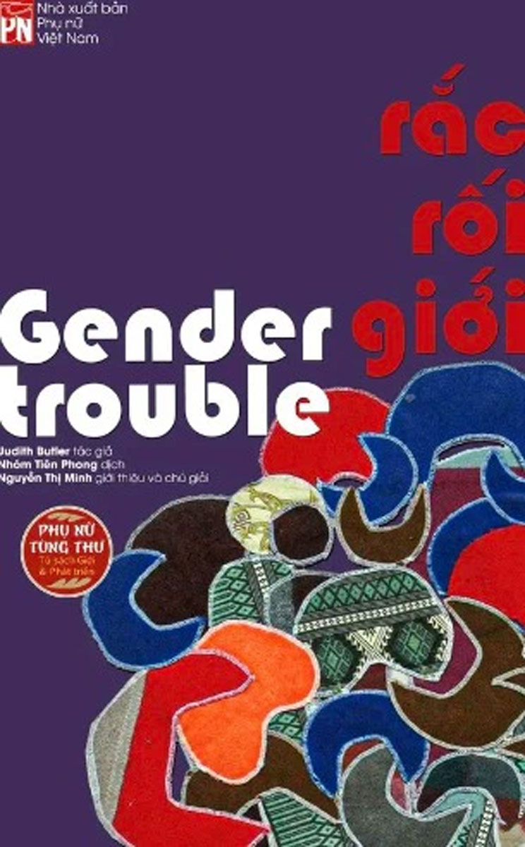 Rắc Rối Giới - Gender Trouble ( Bìa Mềm ) _PNU