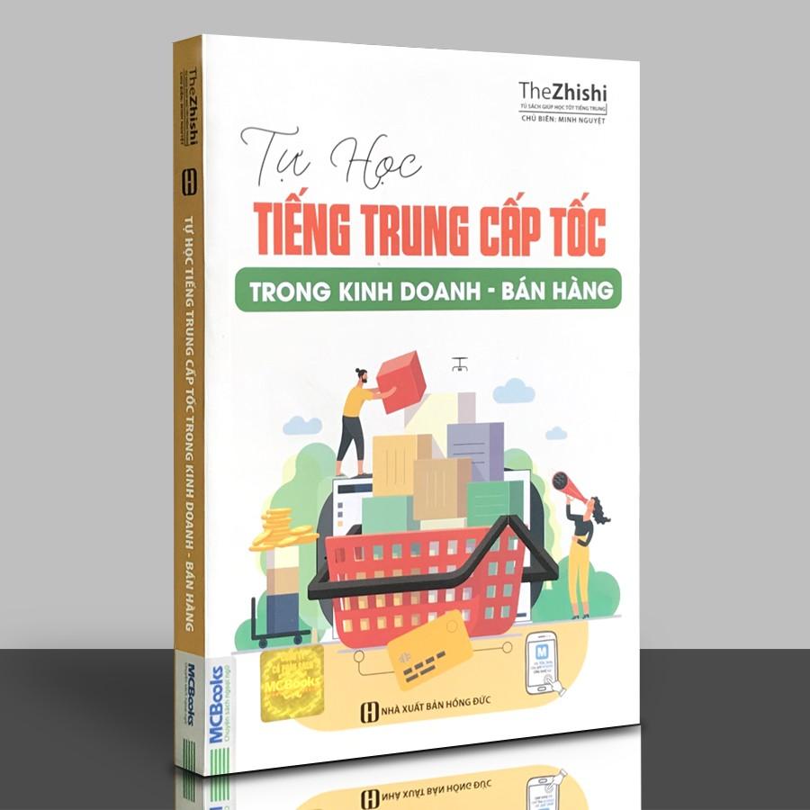 Sách - Tự Học Tiếng Trung Cấp Tốc Trong Kinh Doanh - Bán Hàng