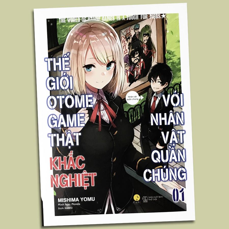 Sách - Thế Giới Otomegame Thật Khắc Nghiệt Với Nhân Vật Quần Chúng - Tập 1 (Kèm Bookmark)