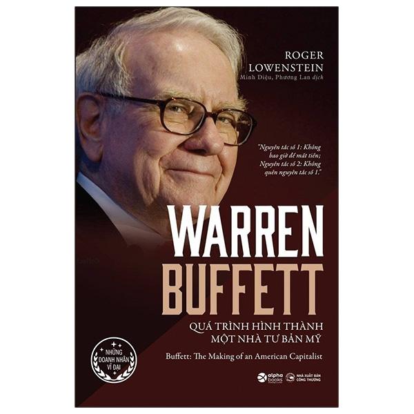Sách Warren Buffett – Quá Trình Hình Thành Một Nhà Tư Bản Mỹ Tái Bản