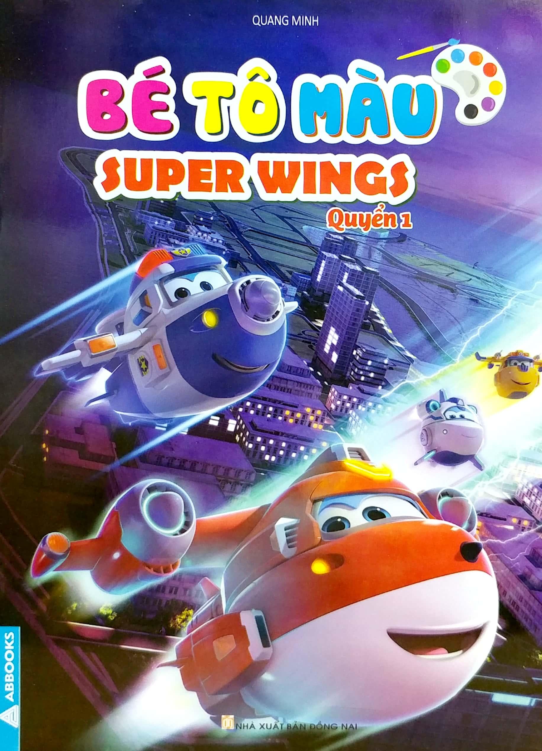 Bé Tô Màu Super Wings - Quyển 1