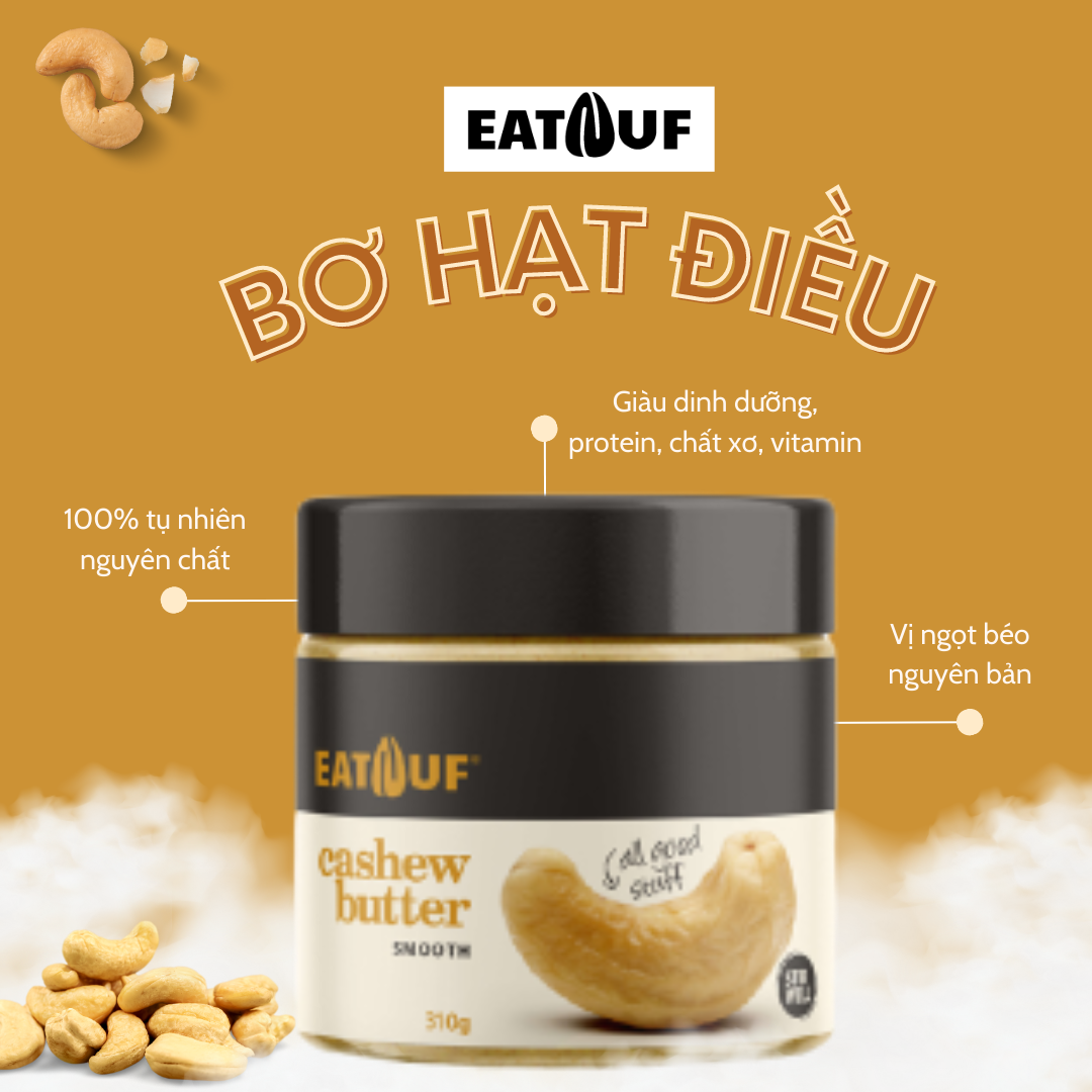 Bơ Hạt Điều Rang Mịn Không Đường 100% Đạm Thực Vật EATNUF