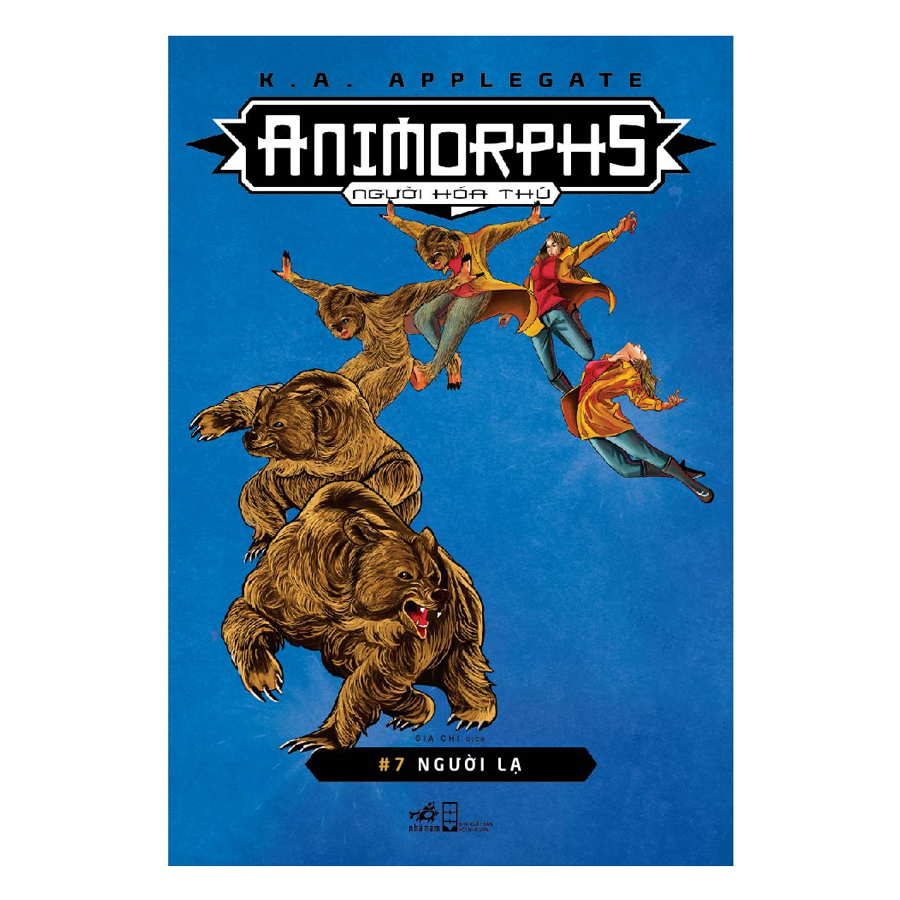 Animorphs - Người Hóa Thú - Tập 7 - Người Lạ