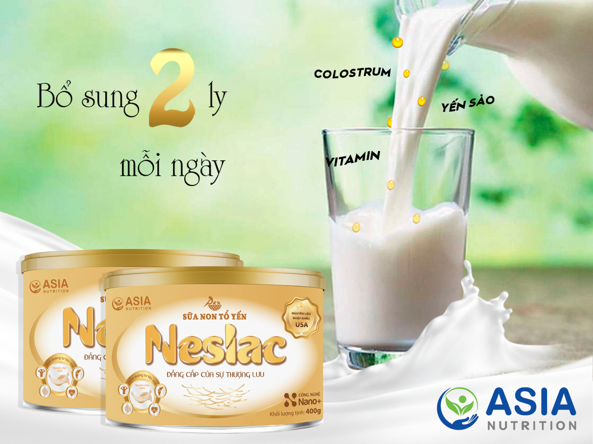 Sữa non tổ yến Neslac 400g Asia Nutrition tác dụng bảo vệ sức khỏe và tăng đề kháng, ngừa lão hóa, loãng xương