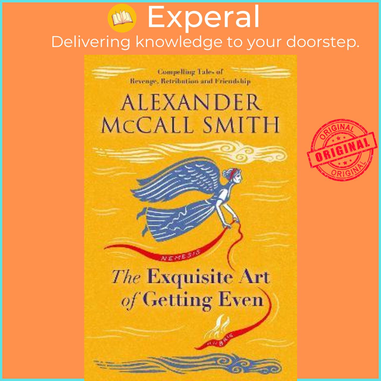 Sách - The Exquisite Art of Getting Even by Alexander McCall Smith (UK edition, paperback)