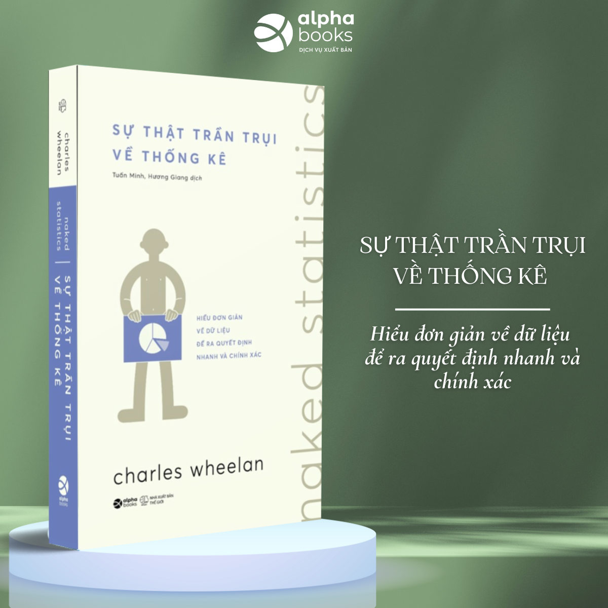 Combo Sự Thật Trần Trụi Về Tiền - Hiểu Đơn Giản Hệ Thống Ngân Hàng &amp; Thế Giới Tiền Tệ Đầy Hỗn Loạn + Sự Thật Trần Trụi Về Thống Kê (Charles Wheelan)