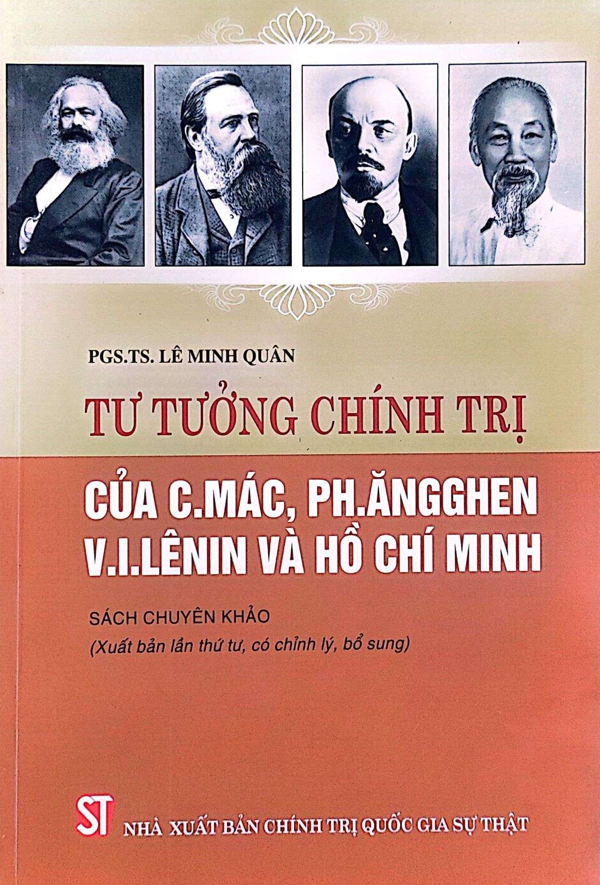 Tư tưởng chính trị của C. Mác, Ph. Ăngghen, V. I. Lênin và Hồ Chí Minh (Sách chuyên khảo)