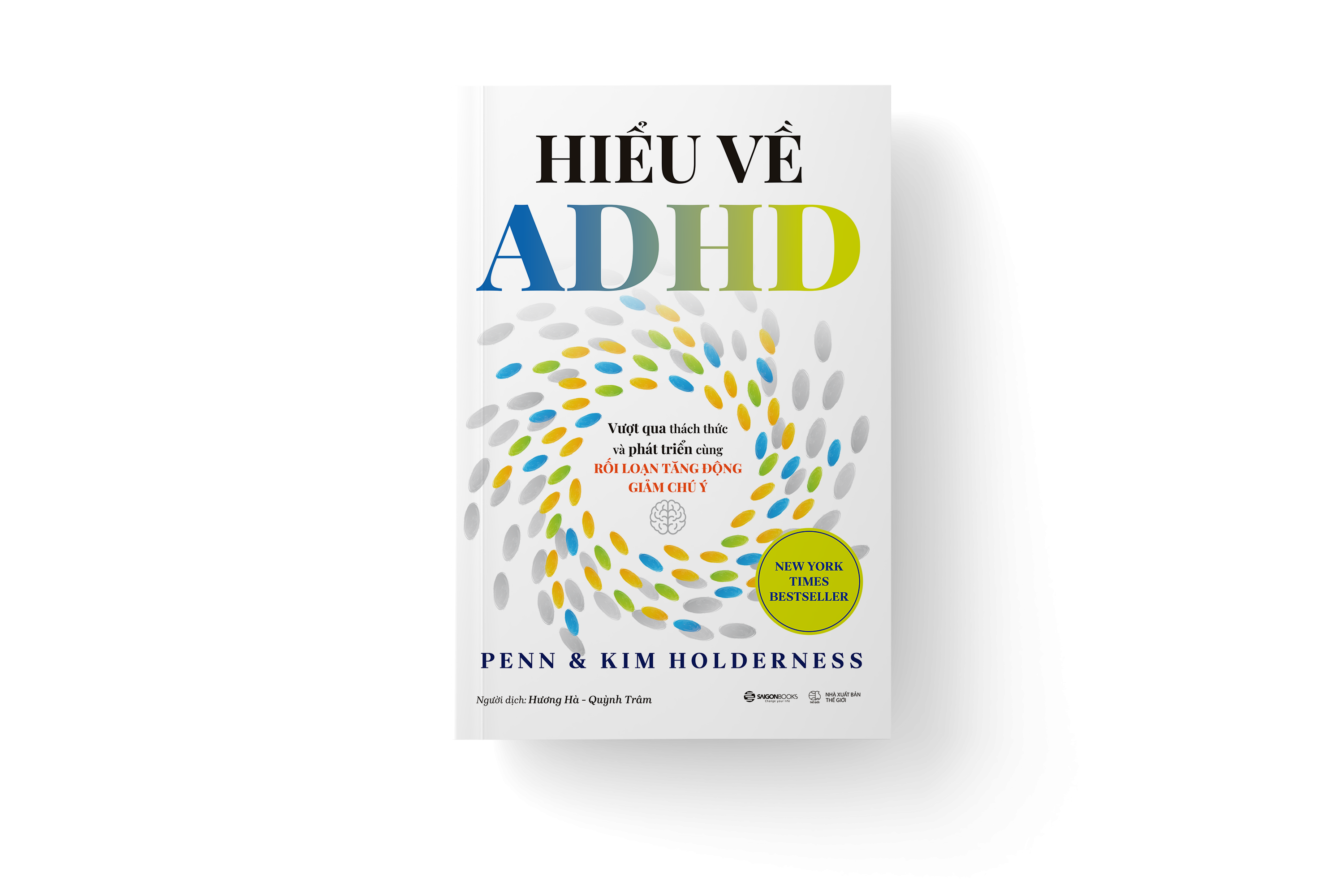 Sách - Hiểu Về ADHD - Vượt Qua Thách Thức Và Phát Triển Cùng Rối Loạn Tăng Động Giảm Chú Ý
