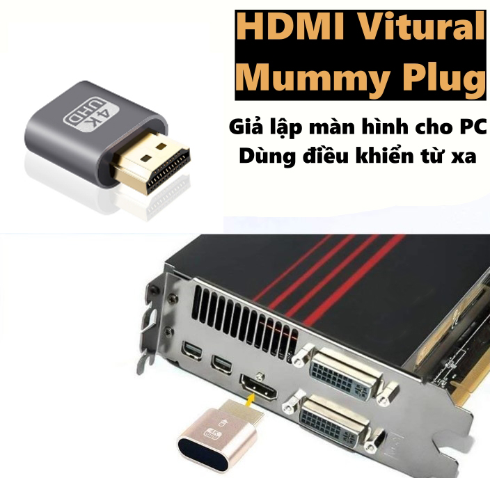 HDMI vitural tạo màn hình ảo giả lập cho máy tính, pc, laptop dùng điều khiển từ xa