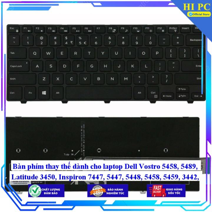 Bàn phím thay thế dành cho laptop Dell Vostro 5458, 5489 Latitude 3450 Inspiron 7447 5447 5448 5458 5459 3442 34 - Phím Zin - Hàng Nhập Khẩu